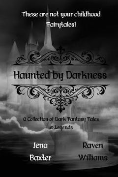 portada Haunted by Darkness: A Collection of Dark Fantasy Tales & Legends