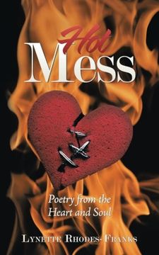 portada Hot Mess: Poetry From the Heart and Soul (en Inglés)