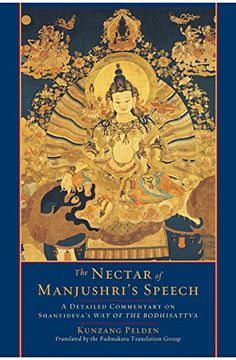 portada The Nectar of Manjushri's Speech: A Detailed Commentary on Shantideva's way of the Bodhisattva (en Inglés)