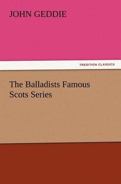 portada the balladists famous scots series (en Inglés)