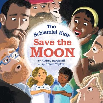 portada The Schlemiel Kids Save the Moon (The Schlemiel Kids of Chelm) (en Inglés)