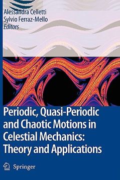 portada periodic, quasi-periodic and chaotic motions in celestial mechanics: theory and applications (in English)