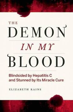 portada Demon in my Blood: My Fight With hep c - and a Miracle Cure (Hepatitis c) (en Inglés)