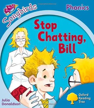portada Oxford Reading Tree: Level 3: More Songbirds Phonics: Stop Chatting, Bill (in English)