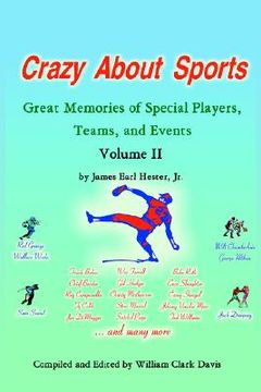 portada crazy about sports volume ii: great memories of special players, teams, and events (en Inglés)