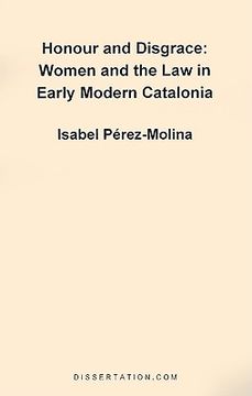 portada honour and disgrace: women and the law in early modern catalonia (in English)