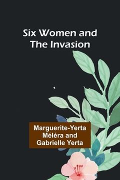 portada Six Women and the Invasion