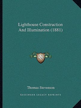 portada lighthouse construction and illumination (1881) (in English)