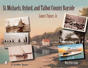 portada st. michaels, oxford, and the talbot county bayside (en Inglés)
