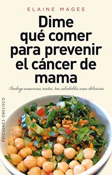 portada Dime Que Comer Para Prevenir El Cancer de Mama (in Spanish)