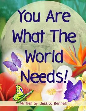 portada You Are What The World Needs (en Inglés)