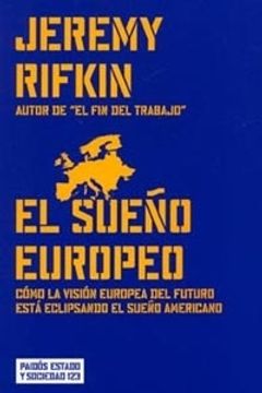 portada El Sueño Europeo: Cómo la Visión Europea del Futuro Está Eclipsando el Sueño Americano: 123 (Estado y Sociedad) (in Spanish)