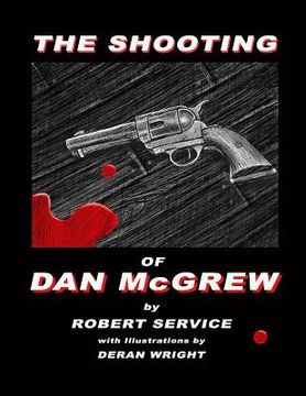 portada The Shooting of Dan McGrew - Illustrated by Deran Wright (in English)