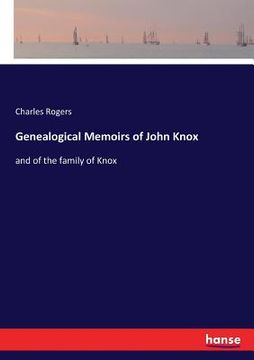 portada Genealogical Memoirs of John Knox: and of the family of Knox (en Inglés)