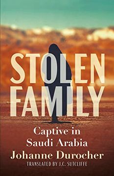 portada Stolen Family: Captive in Saudi Arabia (en Inglés)