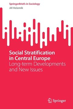 portada Social Stratification in Central Europe: Long-Term Developments and New Issues (en Inglés)