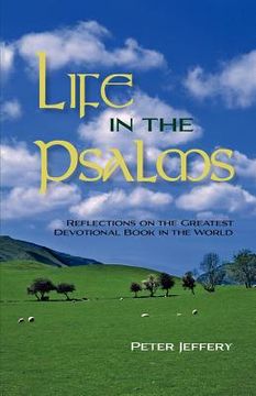 portada life in the psalms: reflections on the greatest devotional book in the world (en Inglés)