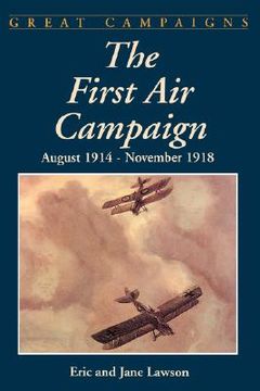 portada the first air campaign: august 1914- november 1918 (in English)