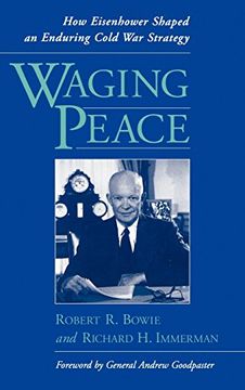 portada Waging Peace: How Eisenhower Shaped an Enduring Cold war Strategy (en Inglés)