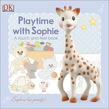portada Sophie la Girafe: Playtime With Sophie: A Touch and Feel Book 
