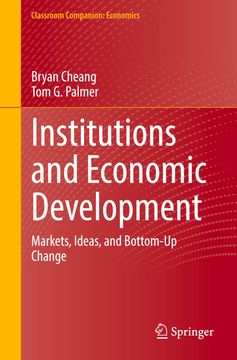 portada Institutions and Economic Development: Markets, Ideas, and Bottom-Up Change (en Inglés)