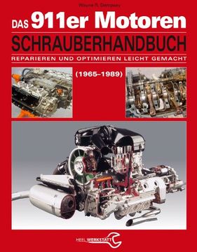 portada Das Porsche 911er Motoren Schrauberhandbuch - Reparieren und Optimieren leicht gemacht: Alle Porsche 911 Motoren 1965-1989 (in German)