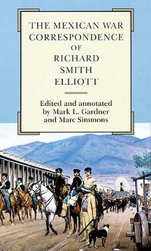 portada the mexican war correspondence of richard smith elliott (in English)