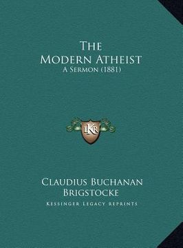 portada the modern atheist: a sermon (1881) (en Inglés)