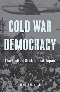 portada Cold war Democracy: The United States and Japan (en Inglés)