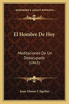 portada El Hombre de Hoy: Meditaciones de un Desocupado (1863)