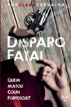 portada Disparo Fatal: Quem matou Colin Fortescue? (en Portugués)