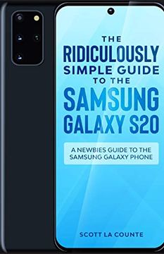 portada The Ridiculously Simple Guide to the Samsung Galaxy S20: A Newbies Guide to the Samsung Galaxy Phone (en Inglés)