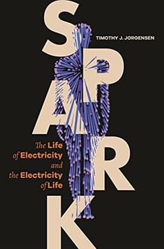 portada Spark: The Life of Electricity and the Electricity of Life (en Inglés)