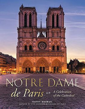 portada Notre Dame de Paris: A Celebration of the Cathedral (in English)