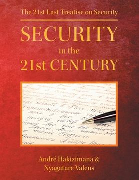 portada Security In The 21st Century: The 21st Last Treatise on Security (en Inglés)