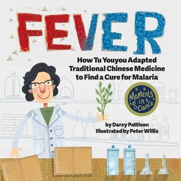 portada Fever: How Tu Youyou Adapted Traditional Chinese Medicine to Find a Cure for Malaria