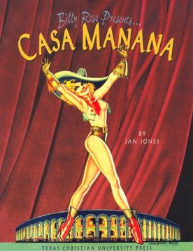 portada Billy Rose Presents. Casa Manana (Chisholm Trail) (in English)