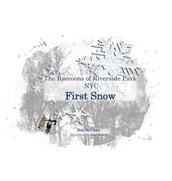 portada First Snow -- The Raccoons of Riverside Park NYC (en Inglés)