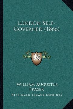 portada london self-governed (1866) (en Inglés)
