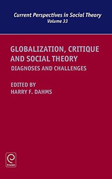 portada Globalization, Critique and Social Theory: Diagnoses and Challenges (Current Perspectives in Social Theory)