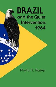 portada Brazil and the Quiet Intervention, 1964 (in English)