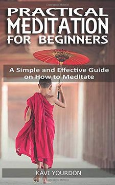 portada Practical Meditations for Beginners: A Simple and Effective Guide on how to Meditate for Beginners (en Inglés)