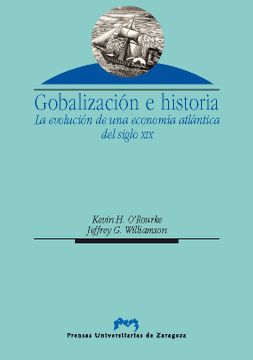 portada Globalización e Historia. La Evolución de una Economía Atlántica del Siglo xix (Ciencias Sociales) (in Spanish)