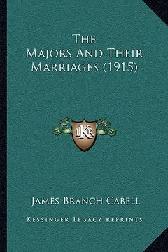 portada the majors and their marriages (1915) the majors and their marriages (1915) (en Inglés)