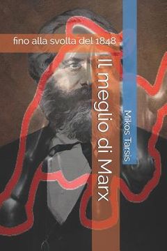 portada Il meglio di Marx: fino alla svolta del 1848 (en Italiano)