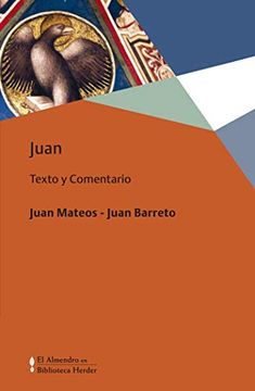 portada Juan: Texto y Comentario: 0 (el Almendro en Biblioteca Herder) (in Spanish)