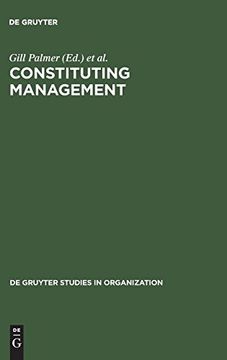 portada Constituting Management: Markets, Meanings, and Identities 