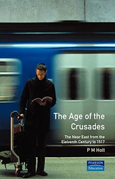 portada The age of the Crusades: The Near East From the Eleventh Century to 1517