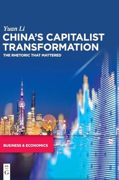 portada Chinaâ  s Capitalist Transformation: The Rhetoric That Mattered 