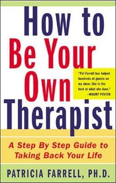portada How to be Your own Therapist: A Step-By-Step Guide to Taking Back Your Life (en Inglés)